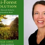 Mini-Forest Revolution: Using the Miyawaki Method to Rapidly Rewild the World (2021) by Hannah Lewis