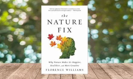 Resenha do Livro The Nature Fix: Why Nature Makes Us Happier, Healthier, and More Creative de Florence Williams